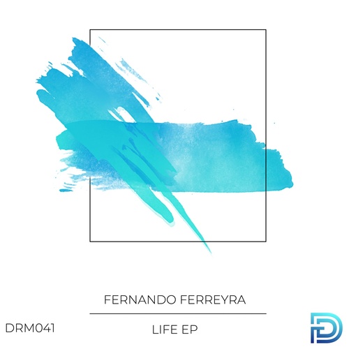 Fernando Ferreyra - Life [DRM041]